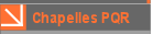 Chapelles PQR