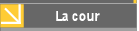 La cour