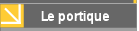 Le portique