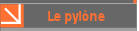 Le pyl�ne