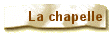 La chapelle