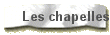 Les chapelles