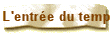 L'entre du temple