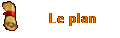 Le plan