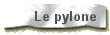 Le pylone