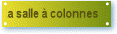 La salle � colonnes