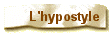 L'hypostyle