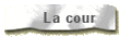 La cour