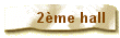 2�me hall