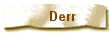 Derr