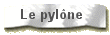 Le pyl�ne